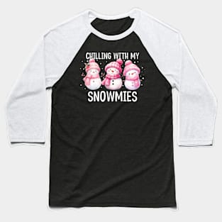 Chilling With My Snomies - Christmas Snowman Baseball T-Shirt